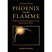 Vivianne Crowley: PHOENIX AUS DER FLAMME